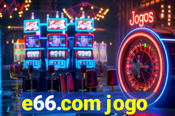 e66.com jogo